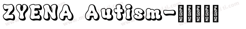 ZYENA Autism字体转换